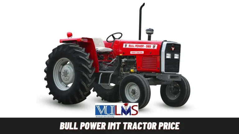 Bull Power IMT Tractor Prices in Pakistan 2024 | New Rates
