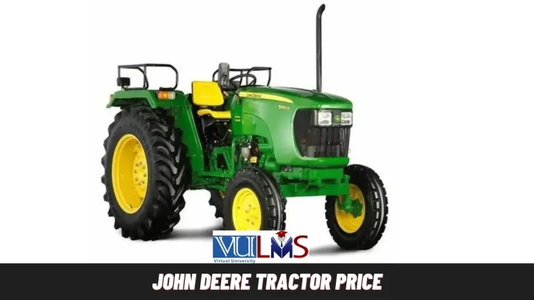 John Deere Tractor Price in Pakistan 2024 | New Rates