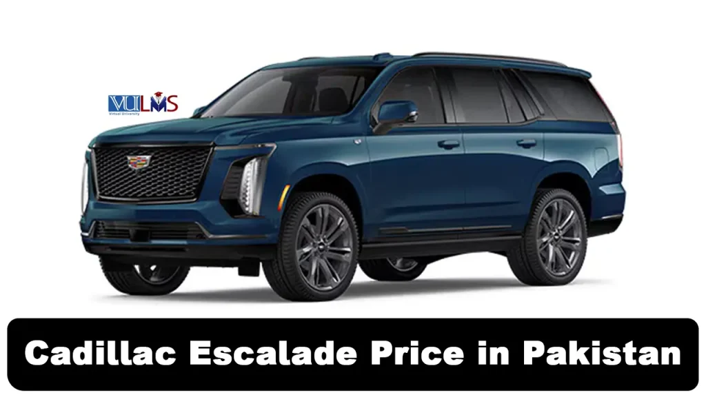 Cadillac Escalade Price in Pakistan